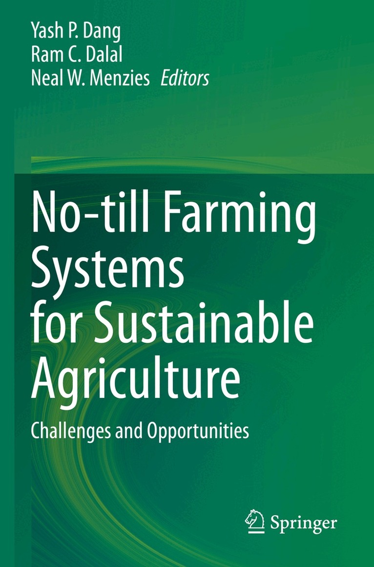 Yash P. Dang, Ram C. Dalal, Neal W. Menzies - No-till Farming Systems for Sustainable Agriculture, Häftad
