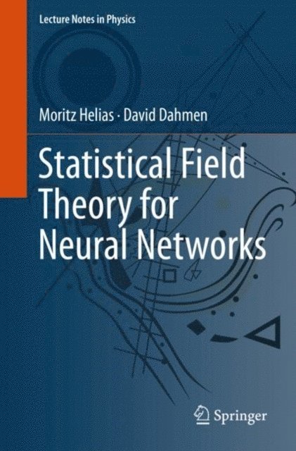 David Dahmen, Moritz Helias - Statistical Field Theory for Neural Networks, E-bok