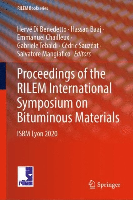 Salvatore Mangiafico, Cedric Sauzeat, Gabriele Tebaldi, Emmanuel Chailleux, Hassan Baaj, Herve Di Benedetto - Proceedings of the RILEM International Symposium on Bituminous Materials, E-bok