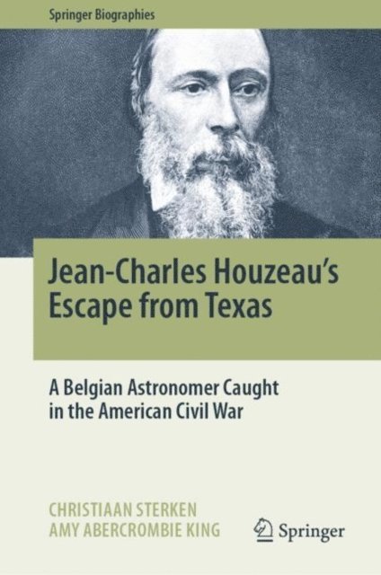 Amy Abercrombie King, Christiaan Sterken - Jean-Charles Houzeau's Escape from Texas, E-bok