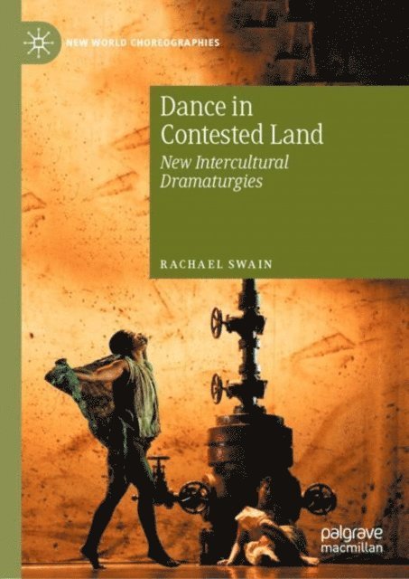 Rachael Swain - Dance in Contested Land, E-bok