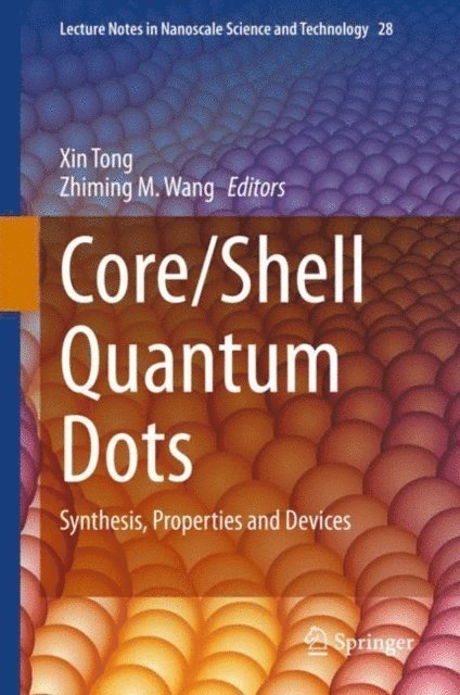 Zhiming M. Wang, Xin Tong - Core/Shell Quantum Dots, E-bok