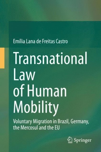 Emilia Lana de Freitas Castro - Transnational Law of Human Mobility, E-bok