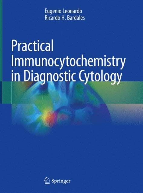 Ricardo H. Bardales, Eugenio Leonardo - Practical Immunocytochemistry in Diagnostic Cytology, E-bok