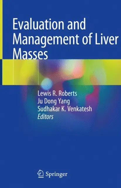 Sudhakar K. Venkatesh, Ju Dong Yang, Lewis R. Roberts - Evaluation and Management of Liver Masses, E-bok. Tillgänglighet: Lägg i varukorg