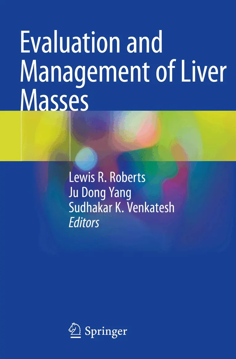 Lewis R. Roberts, Ju Dong Yang, Sudhakar K. Venkatesh - Evaluation and Management of Liver Masses, Häftad. Tillgänglighet: Lägg i varukorg