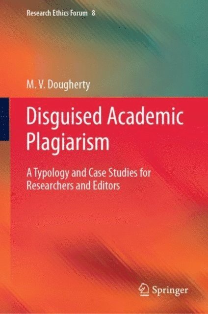 M. V. Dougherty - Disguised Academic Plagiarism, E-bok