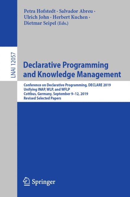 Dietmar Seipel, Herbert Kuchen, Ulrich John, Salvador Abreu, Petra Hofstedt - Declarative Programming and Knowledge Management, E-bok