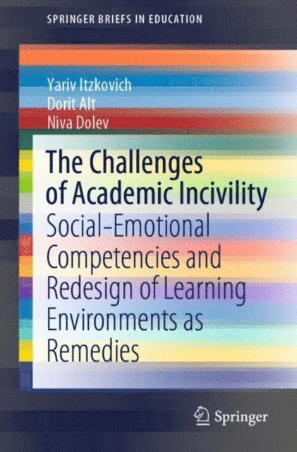 Niva Dolev, Dorit Alt, Yariv Itzkovich - Challenges of Academic Incivility, E-bok