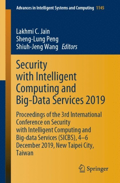 Shiuh-Jeng Wang, Sheng-Lung Peng, Lakhmi C. Jain - Security with Intelligent Computing and Big-Data Services 2019, E-bok