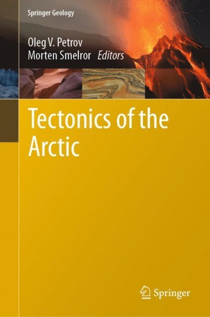 Morten Smelror, Oleg V. Petrov - Tectonics of the Arctic, E-bok