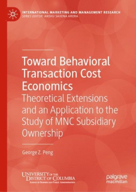 George Z. Peng - Toward Behavioral Transaction Cost Economics, E-bok