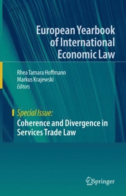 Markus Krajewski, Rhea Tamara Hoffmann - Coherence and Divergence in Services Trade Law, E-bok