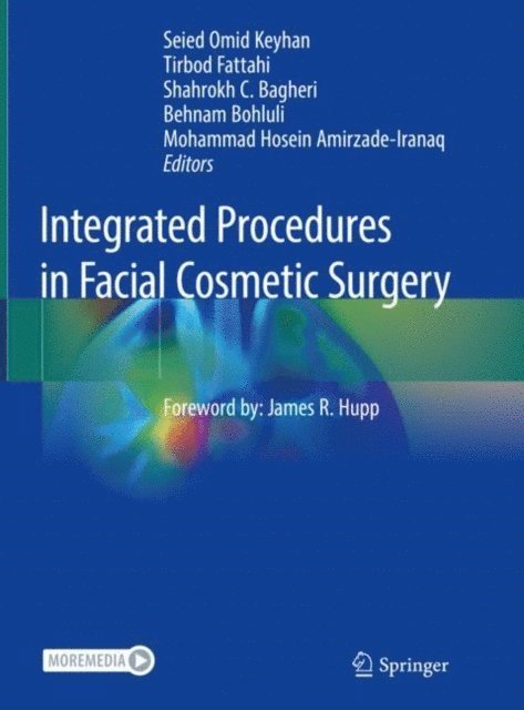 Mohammad Hosein Amirzade-Iranaq, Behnam Bohluli, Shahrokh C. Bagheri, Tirbod Fattahi, Seied Omid Keyhan - Integrated Procedures in Facial Cosmetic Surgery, E-bok
