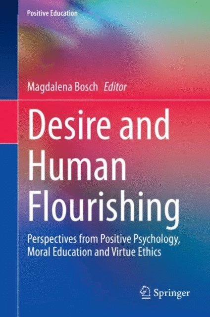 Magdalena Bosch - Desire and Human Flourishing, E-bok