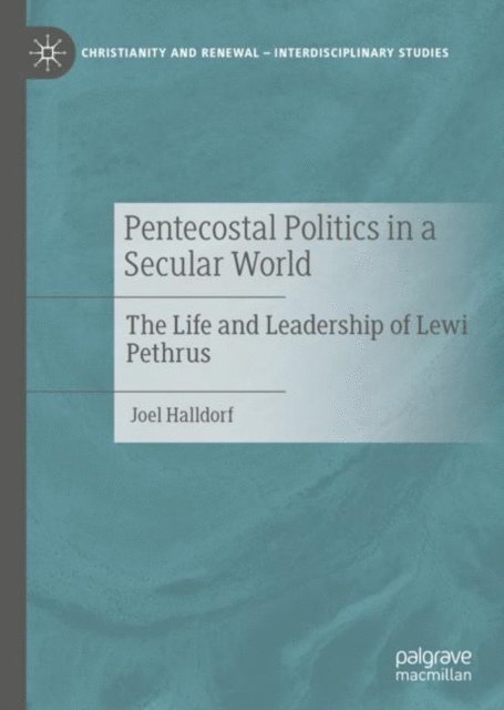 Joel Halldorf - Pentecostal Politics in a Secular World, E-bok