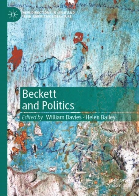Helen Bailey, William Davies - Beckett and Politics, E-bok