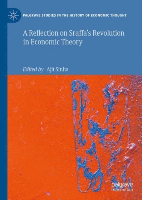 Ajit Sinha - Reflection on Sraffa's Revolution in Economic Theory, E-bok