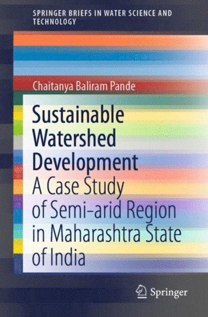 Chaitanya Baliram Pande - Sustainable Watershed Development, E-bok