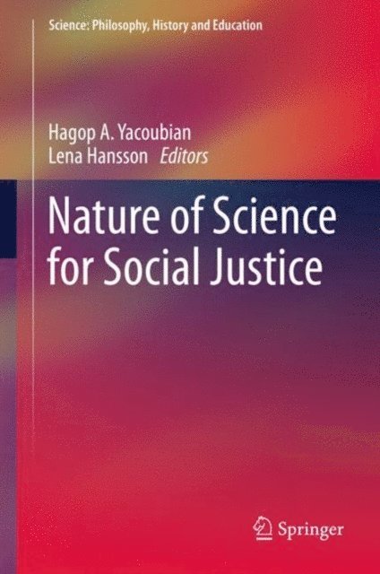 Lena Hansson, Hagop A. Yacoubian - Nature of Science for Social Justice, E-bok