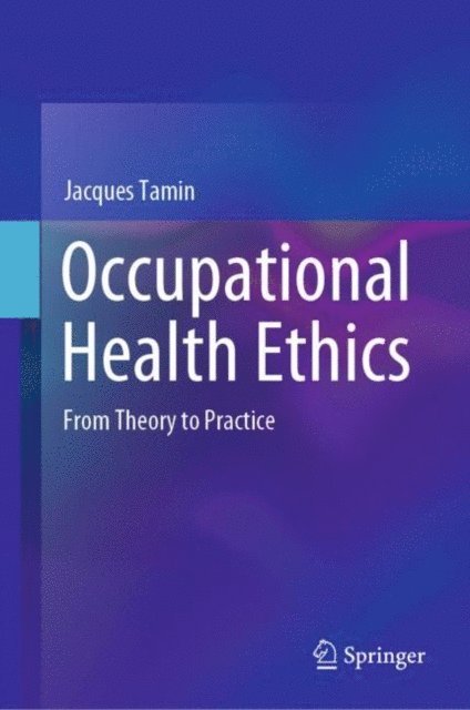 Jacques Tamin - Occupational Health Ethics, E-bok. Tillgänglighet: Lägg i varukorg