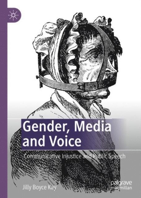 Jilly Boyce Kay - Gender, Media and Voice, E-bok