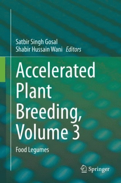 Shabir Hussain Wani, Satbir Singh Gosal - Accelerated Plant Breeding, Volume 3, E-bok
