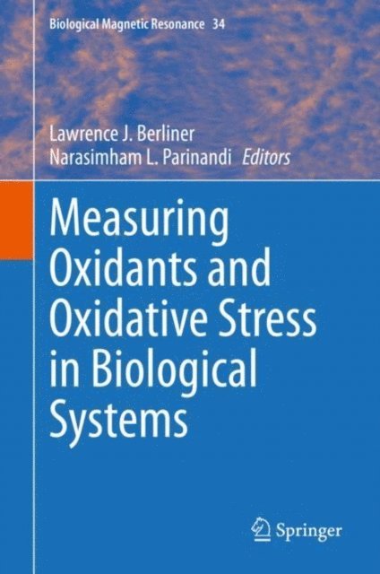 Narasimham L. Parinandi, Lawrence J. Berliner - Measuring Oxidants and Oxidative Stress in Biological Systems, E-bok