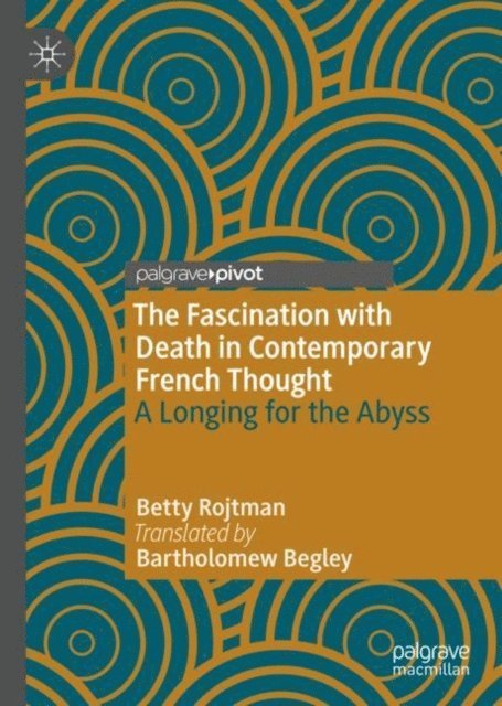 Betty Rojtman - Fascination with Death in Contemporary French Thought, E-bok