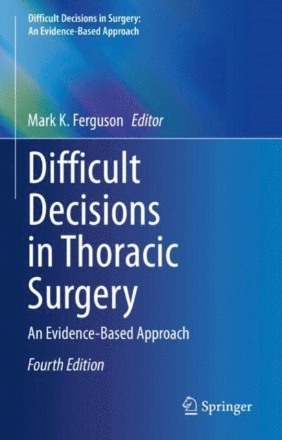Mark K. Ferguson - Difficult Decisions in Thoracic Surgery, E-bok