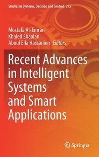 Recent Advances in Intelligent Systems and Smart Applications