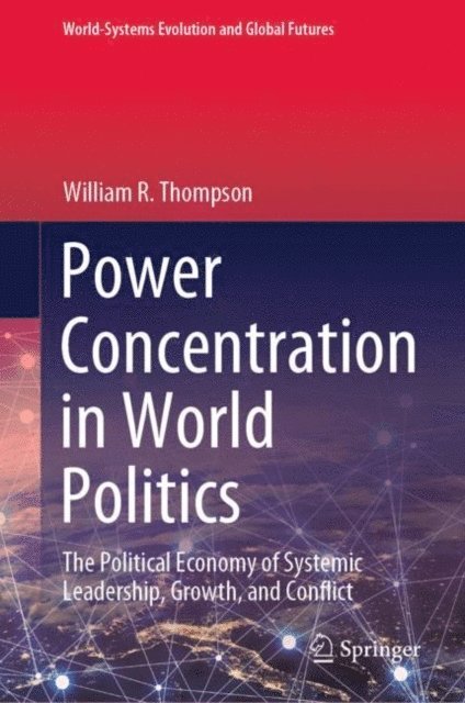 William R. Thompson - Power Concentration in World Politics, E-bok