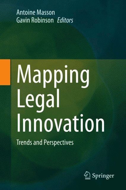 Gavin Robinson, Antoine Masson - Mapping Legal Innovation, E-bok