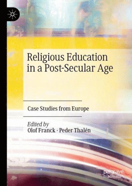 Peder Thalen, Olof Franck - Religious Education in a Post-Secular Age, E-bok