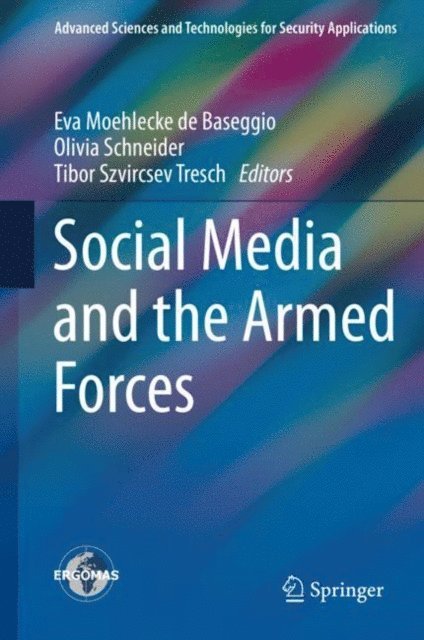 Tibor Szvircsev Tresch, Olivia Schneider, Eva Moehlecke de Baseggio? - Social Media and the Armed Forces, E-bok