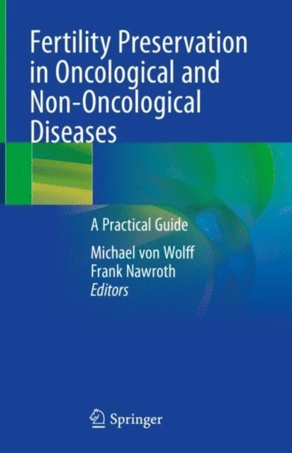 Frank Nawroth, Michael von Wolff - Fertility Preservation in Oncological and Non-Oncological Diseases, E-bok