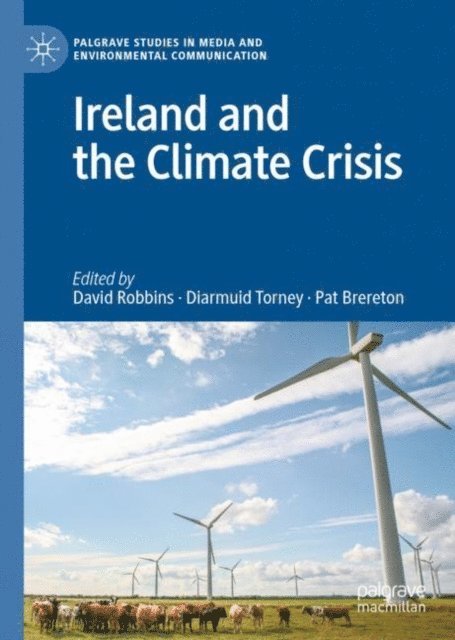 Pat Brereton, Diarmuid Torney, David Robbins - Ireland and the Climate Crisis, E-bok