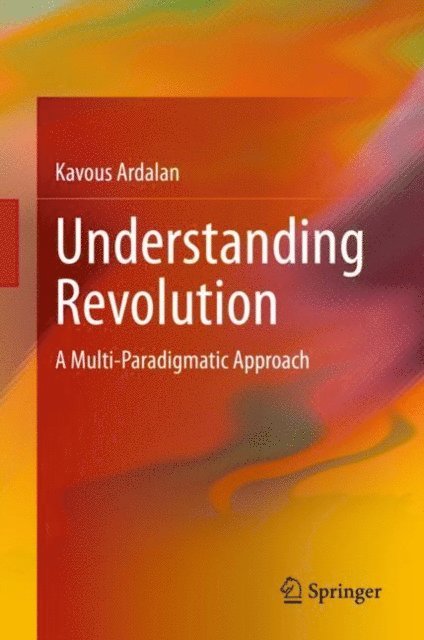 Kavous Ardalan - Understanding Revolution, E-bok