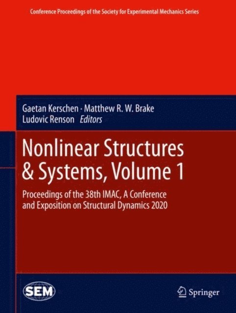 Ludovic Renson, Matthew R.W. Brake, Gaetan Kerschen - Nonlinear Structures & Systems, Volume 1, E-bok
