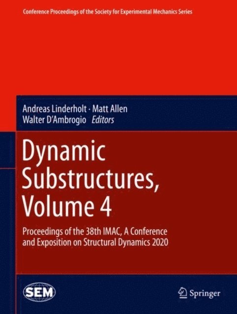 Walter D'Ambrogio, Matt Allen, Andreas Linderholt - Dynamic Substructures, Volume 4, E-bok