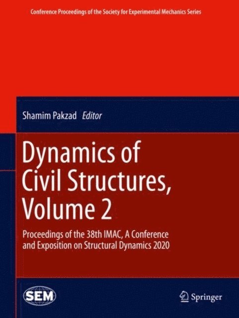 Shamim Pakzad - Dynamics of Civil Structures, Volume 2, E-bok