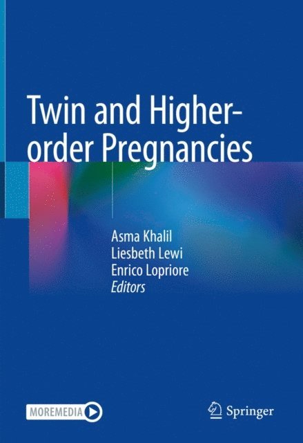 Enrico Lopriore, Liesbeth Lewi, Asma Khalil - Twin and Higher-order Pregnancies, E-bok