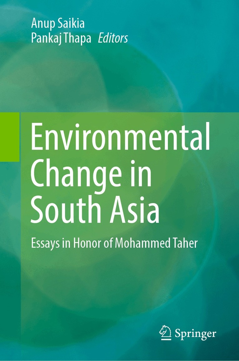 Anup Saikia, Pankaj Thapa - Environmental Change in South Asia, Inbunden