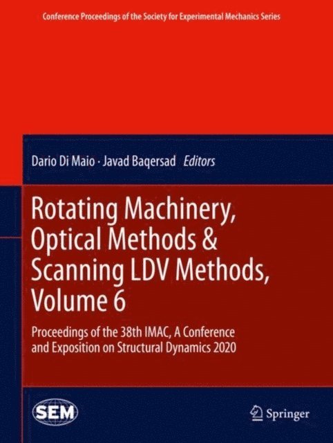 Javad Baqersad, Dario Di Maio - Rotating Machinery, Optical Methods & Scanning LDV Methods, Volume 6, E-bok