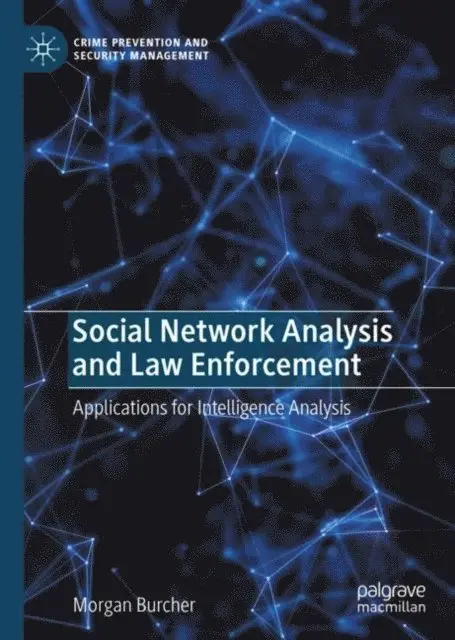 Morgan Burcher - Social Network Analysis and Law Enforcement, E-bok. Tillgänglighet: Lägg i varukorg