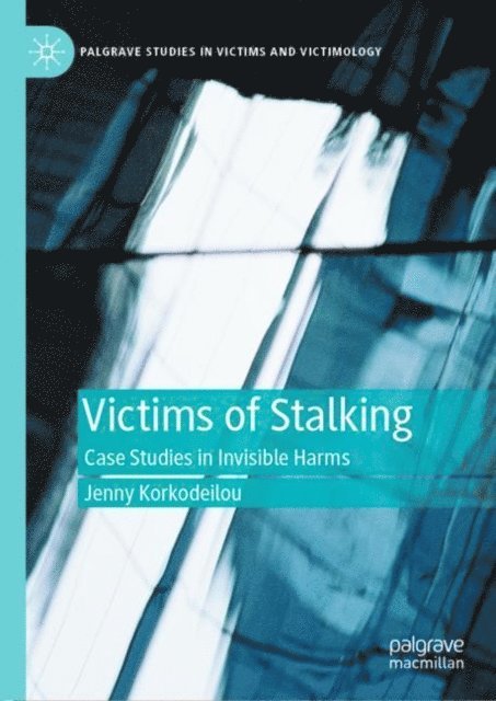 Jenny Korkodeilou - Victims of Stalking, E-bok