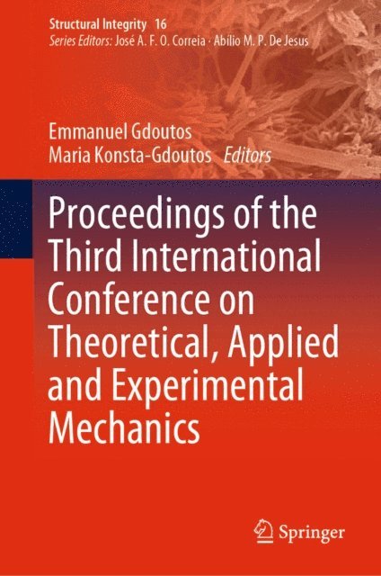 Maria Konsta-Gdoutos, Emmanuel Gdoutos - Proceedings of the Third International Conference on Theoretical, Applied and Experimental Mechanics, E-bok