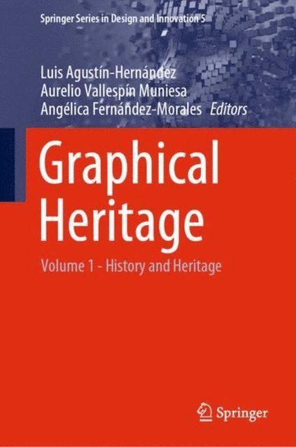 Angelica Fernandez-Morales, Aurelio Vallespin Muniesa, Luis Agustin-Hernandez - Graphical Heritage, E-bok