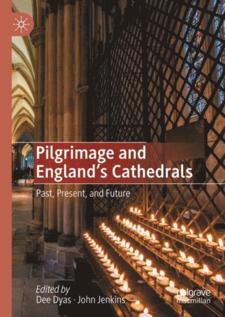 John Jenkins, Dee Dyas - Pilgrimage and England's Cathedrals, E-bok