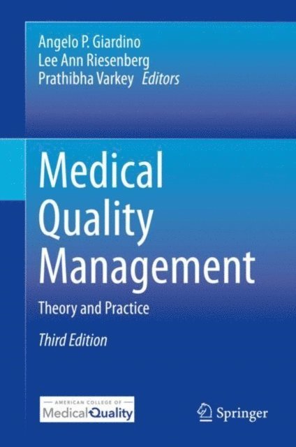 Prathibha Varkey, Lee Ann Riesenberg, Angelo P. Giardino - Medical Quality Management, E-bok